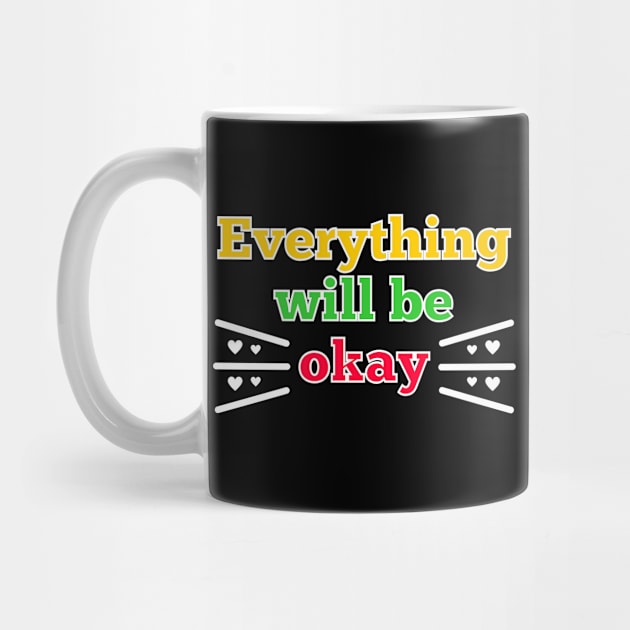 Everything will be okay by IndiPrintables